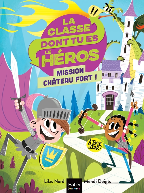 Couverture ebook de La classe dont tu es le héros - Mission château fort ! CP/CE1 6/7 ans, de Lilas Nord
