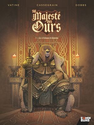 Couverture ebook de Sa majesté des ours T01 - Numérique, de Dobbs, Olivier Vatine, Didier Cassegrain