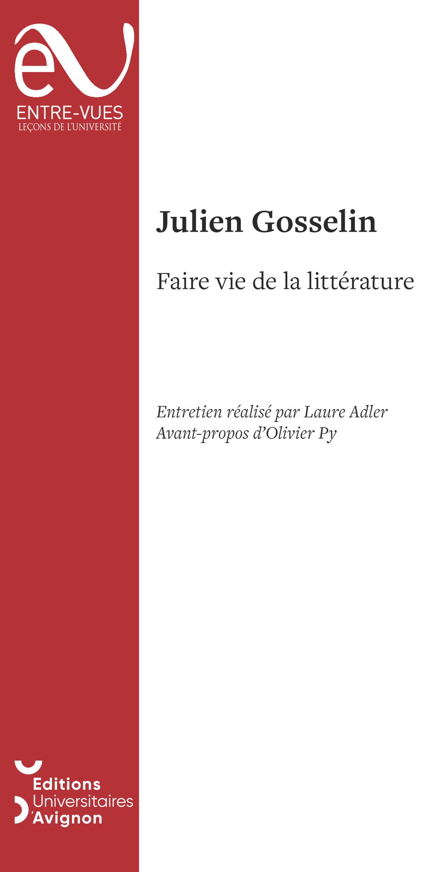 Couverture ebook de Faire vie de la littérature, de Laure Adler, Julien Gosselin