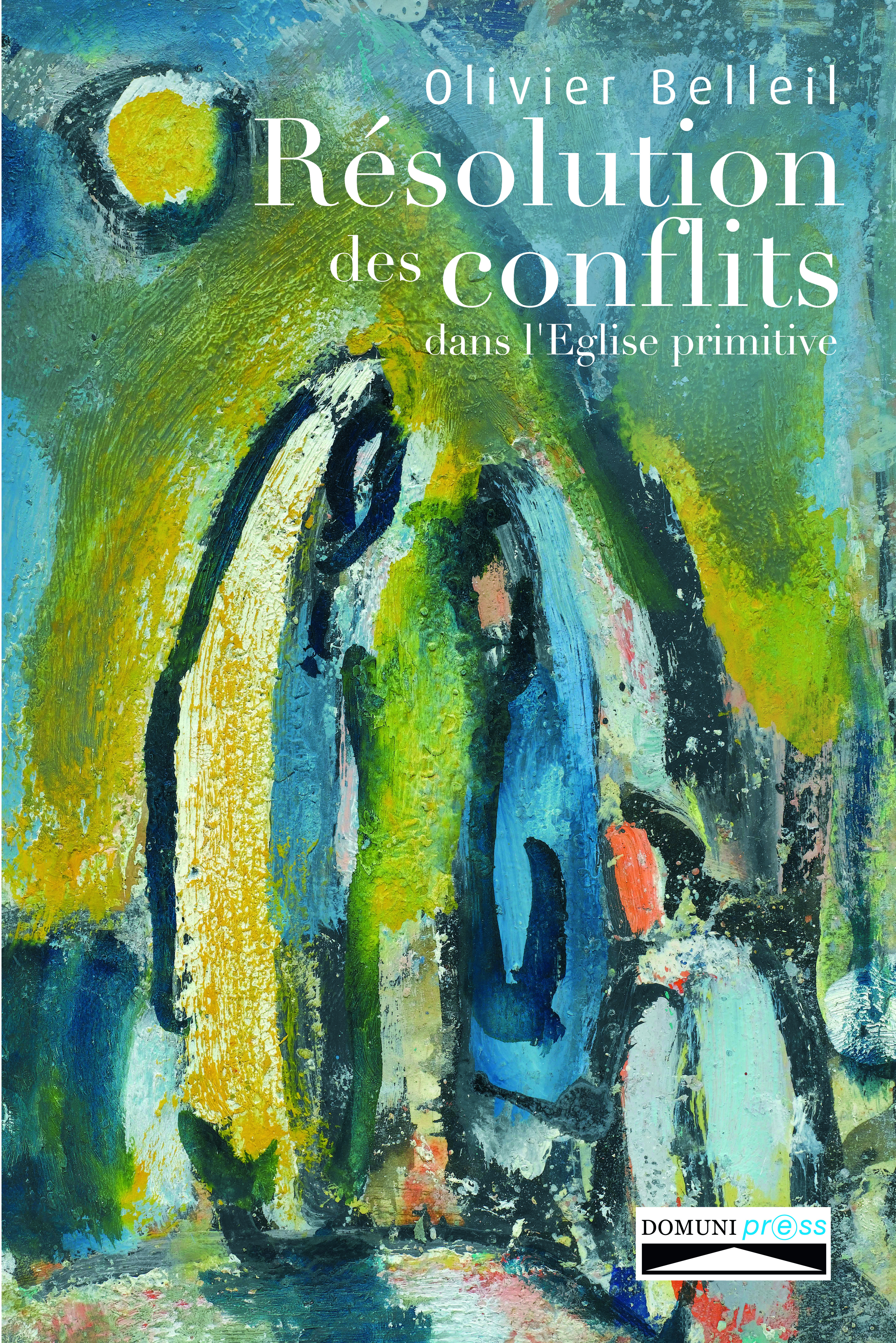 Couverture ebook de Résolution des conflits dans l'Eglise primitive, de Olivier Belleil