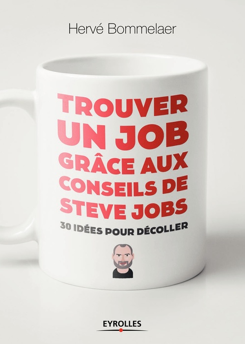 ebook cover of Trouver un job grâce aux conseils de Steve Jobs, by Hervé Bommelaer