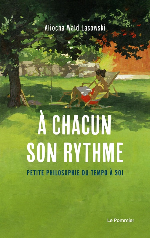 ebook cover of À chacun son rythme : Petite philosophie du tempo à soi, by Aliocha Wald Lasowski