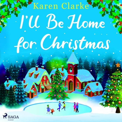 Couverture audiobook de I'll Be Home for Christmas: A cosy, uplifting festive Christmas romance, de Karen Clarke