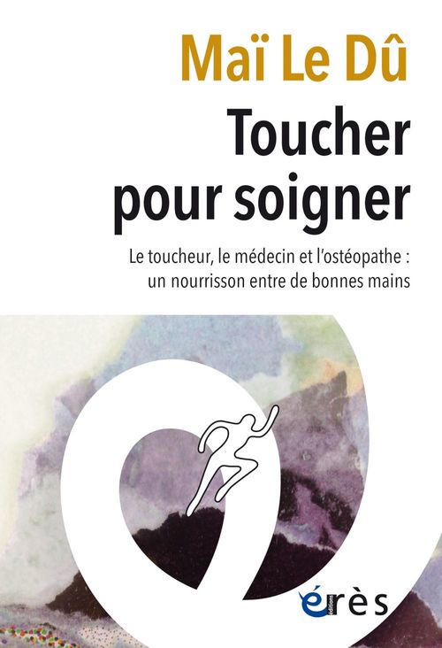 Couverture ebook de Toucher pour soigner, de Maï Le Du
