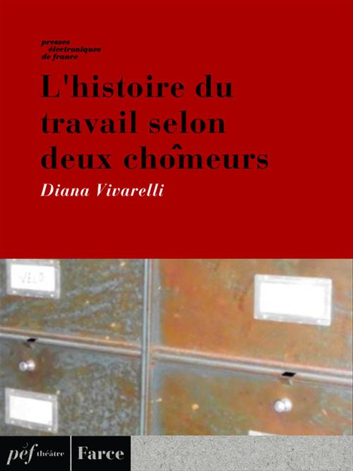 Couverture ebook de L'histoire du travail selon deux chômeurs, de Diana Vivarelli
