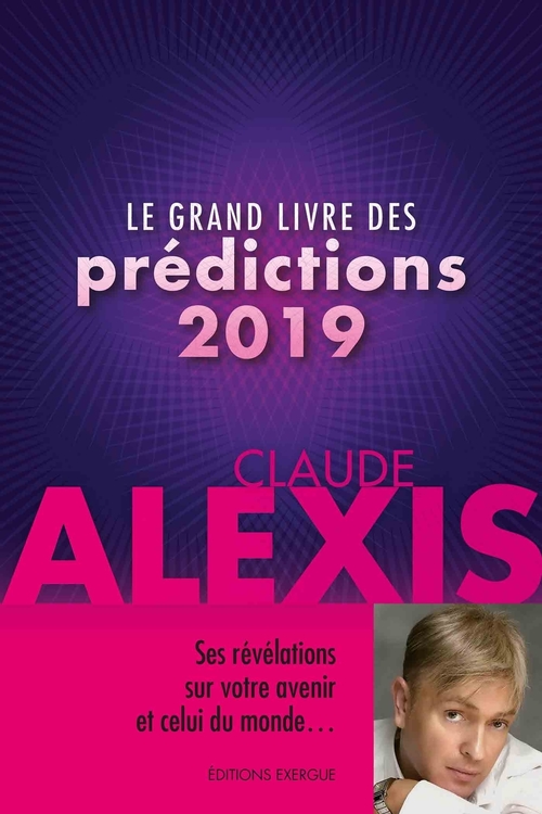 Couverture ebook de Le grand livre des prédictions 2019, de Claude Alexis