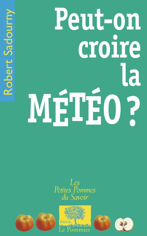 ebook cover of Peut-on croire la météo ?, by Robert Sadourny