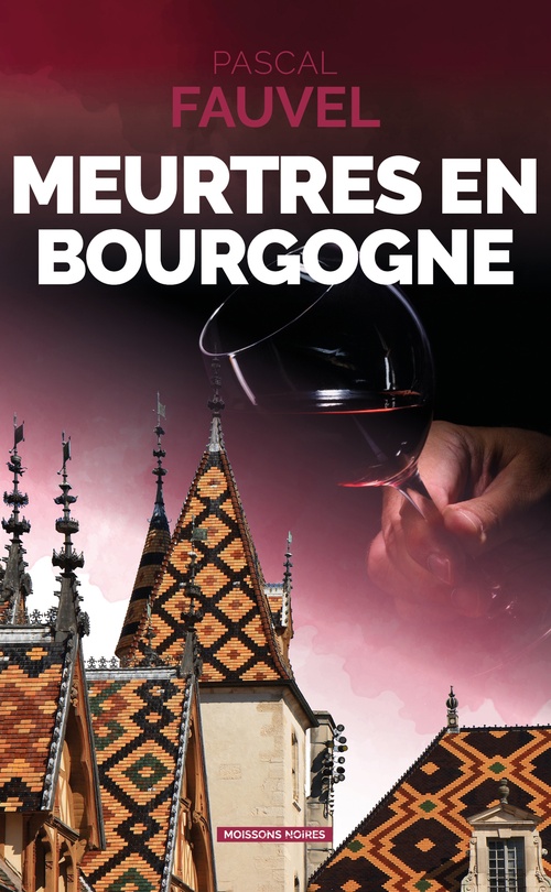 ebook cover of Meurtres en Bourgogne, by Pascal Fauvel