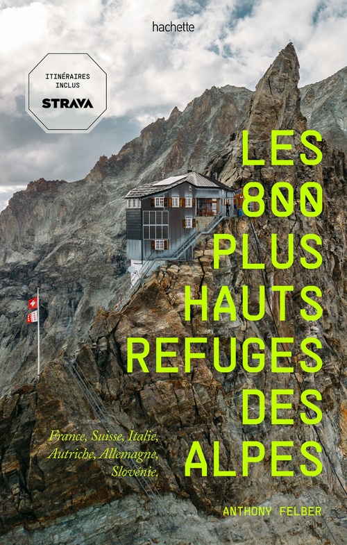 Couverture ebook de Les 800 plus hauts refuges des Alpes, de Collectif