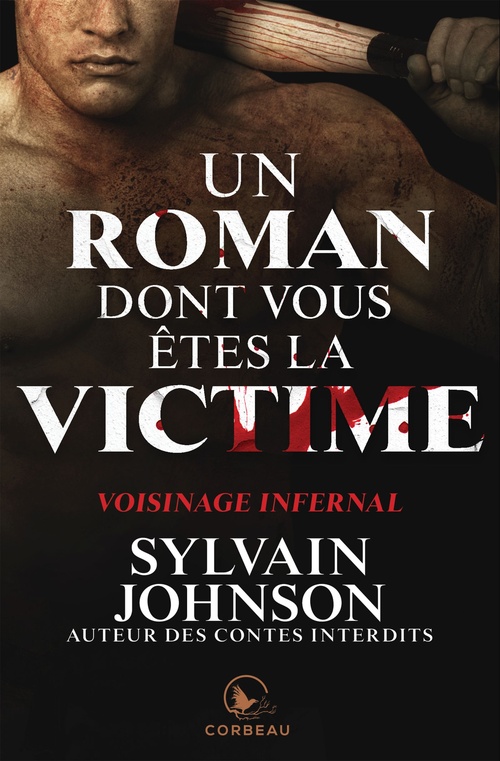 Couverture ebook de Un roman dont vous êtes la victime - Voisinage infernal, de Sylvain Johnson