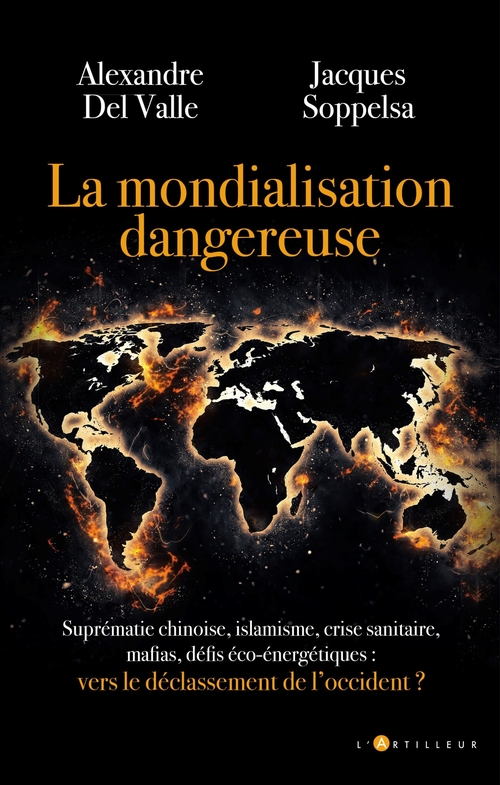 ebook cover of La mondialisation dangereuse, by Alexandre Del Valle, Jacques Soppelsa