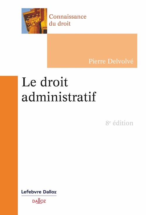 ebook cover of Le droit administratif 8ed, by Pierre Delvolvé