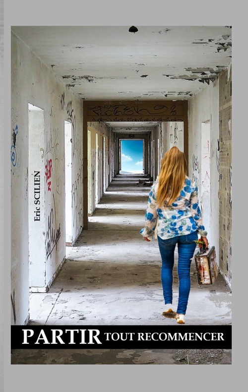 Couverture ebook de Partir, tout recommencer, de Eric Scilien
