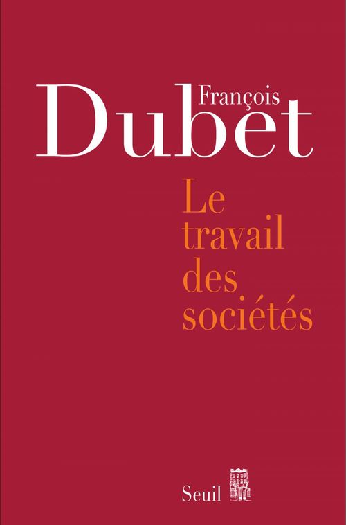 ebook cover of Le Travail des sociétés, by François Dubet