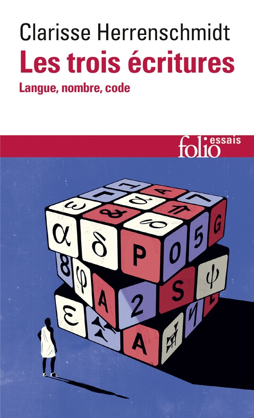ebook cover of Les trois écritures. Langue, nombre, code, by Clarisse Herrenschmidt