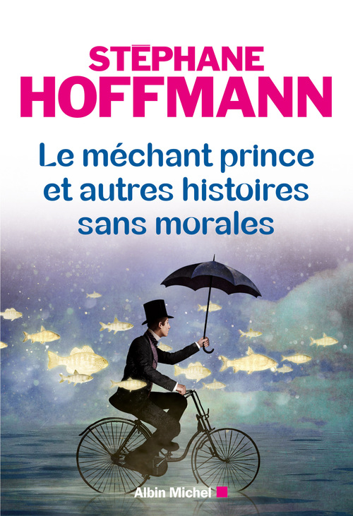 Couverture ebook de Le Méchant prince et autres histoires sans morales, de Stéphane Hoffmann