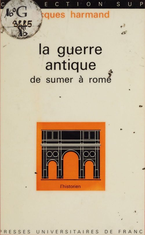 Couverture ebook de La guerre antique, de Sumer à Rome, de Jacques Harmand