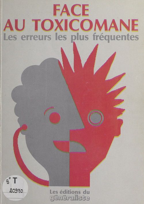 Couverture ebook de Face au toxicomane : Les Erreurs les plus fréquentes, de Marc Wluczka