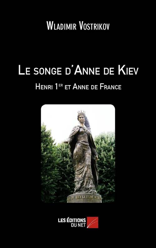 Couverture ebook de Le songe d'Anne de Kiev - Henri 1er et Anne de France, de Wladimir Vostrikov
