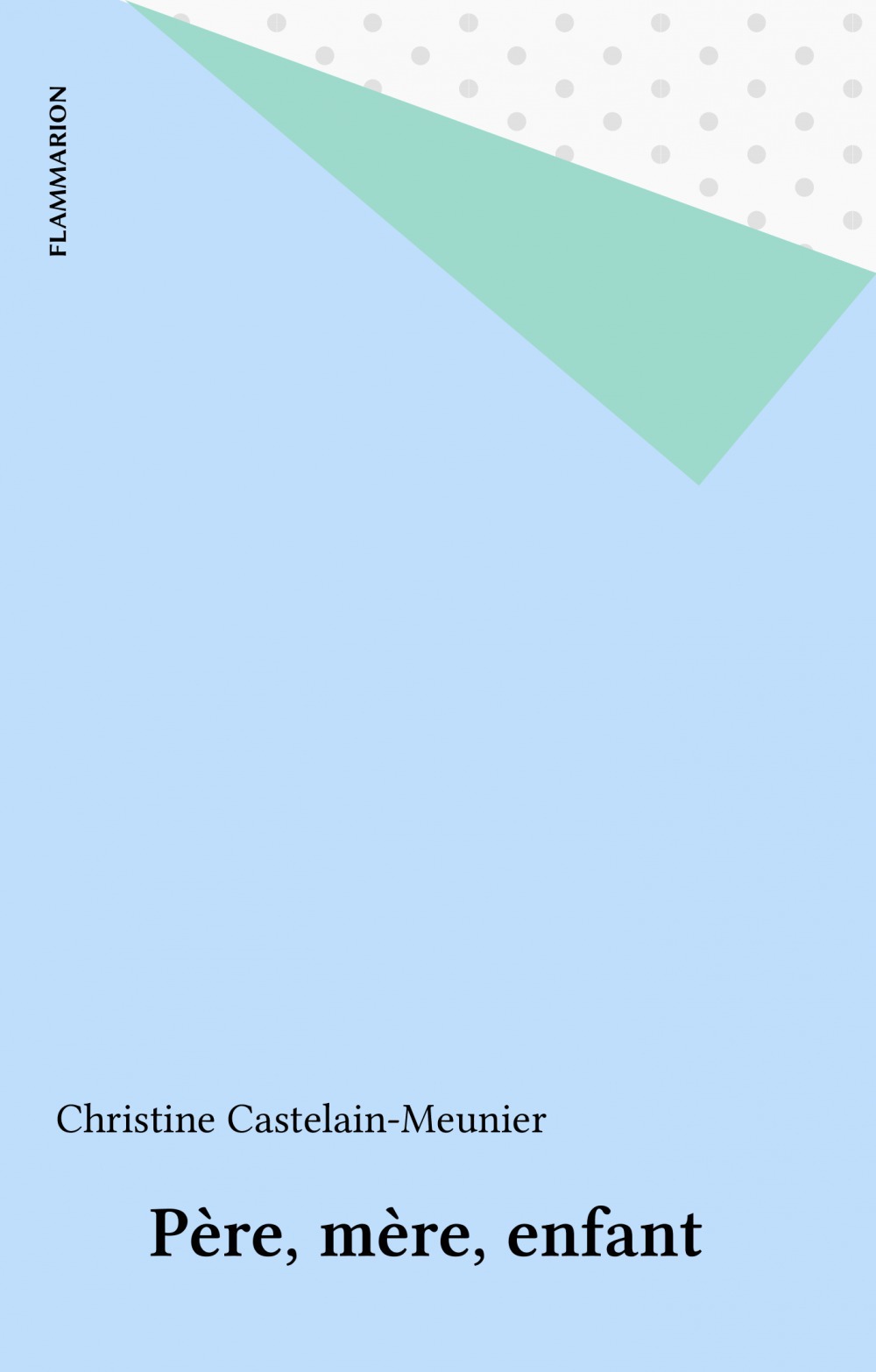 Couverture ebook de Père, mère, enfant, de Christine Castelain-meunier