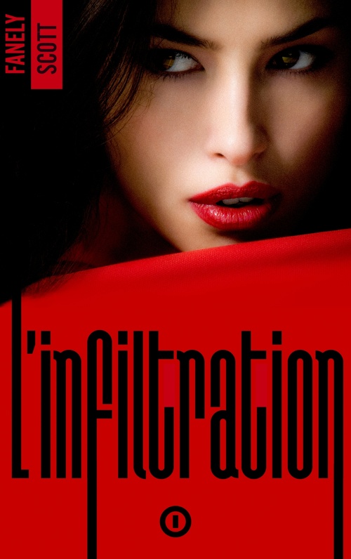 ebook cover of L'Infiltration - tome 1, by Fanely Scott