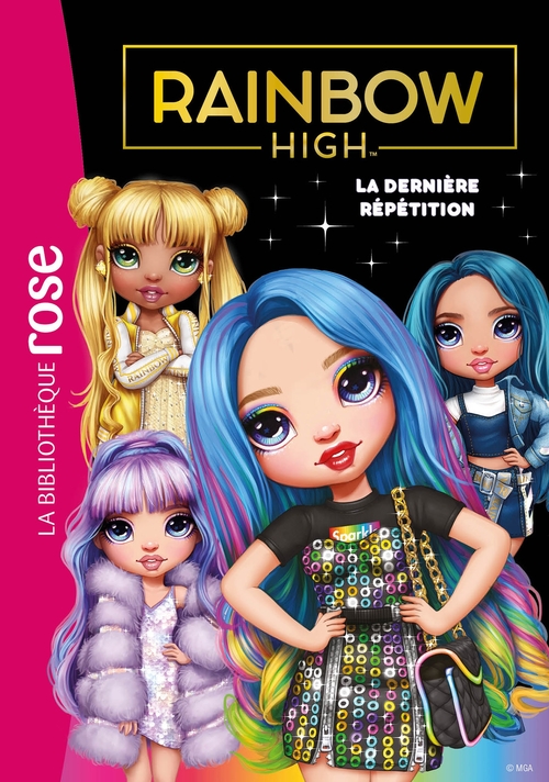 ebook cover of Rainbow High 07 - La dernière répétition, by MGA Entertainment