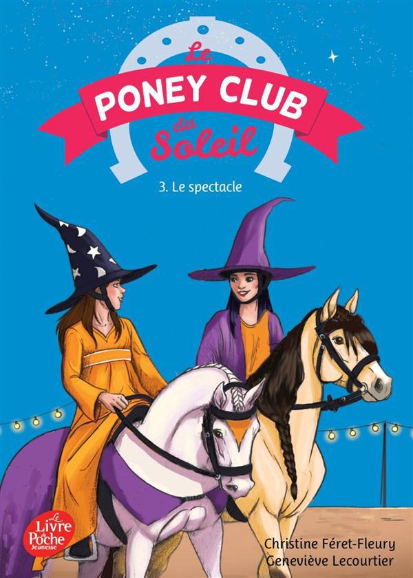 ebook cover of Le Poney Club du Soleil - Tome 3 - Le spectacle, by Christine Féret-Fleury, Geneviève Lecourtier
