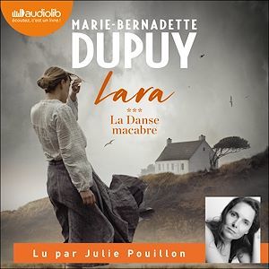 Couverture audiobook de Lara, Tome 3 - La Danse macabre, de Marie-Bernadette Dupuy