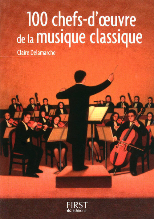 Couverture ebook de Le petit livre de - 100 chefs-d'oeuvre de la musique classique, de Claire Delamarche