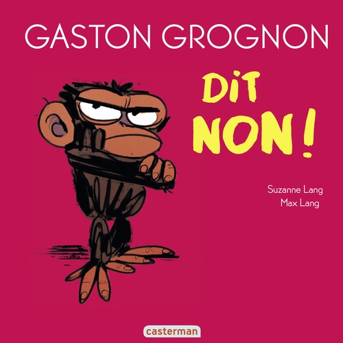 ebook cover of Gaston Grognon - Gaston Grognon dit non !, by Suzanne Lang, Max Lang