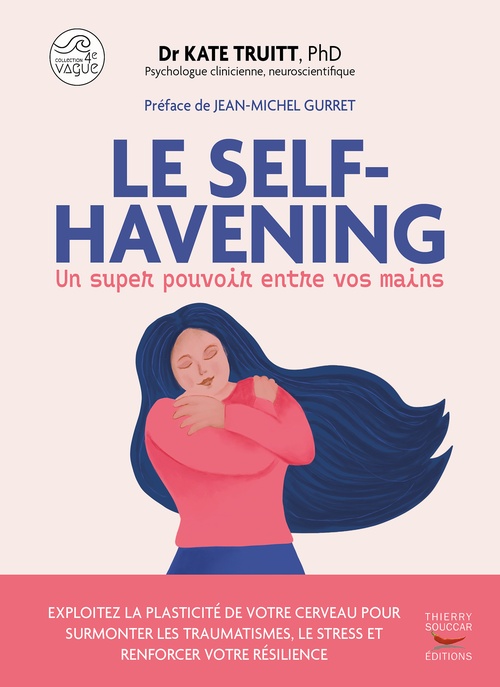 Couverture ebook de Le self-Havening : Un super pouvoir entre vos mains, de Kate Truitt