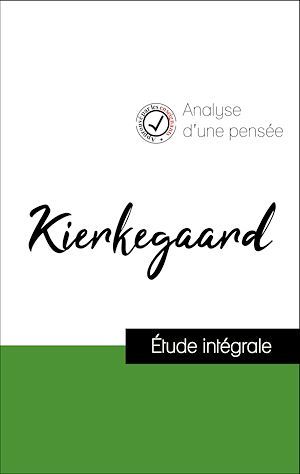 Couverture ebook de Analyse d'une pensée : Kierkegaard (résumé et fiche de lecture plébiscités par les enseignants sur fichedelecture.fr), de Soren Kierkegaard