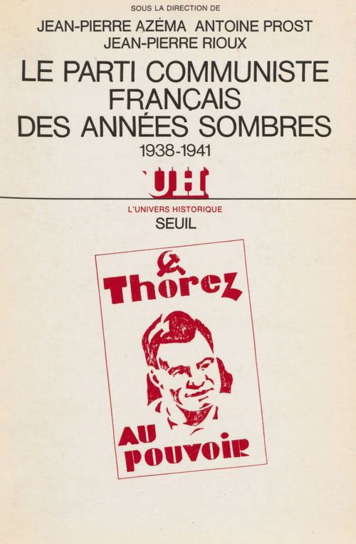 ebook cover of Le Parti communiste français des années sombres (1938-1941), by Rioux Marcel