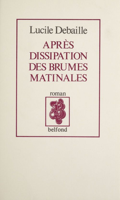 Couverture ebook de Après dissipation des brumes matinales..., de Lucile Debaille