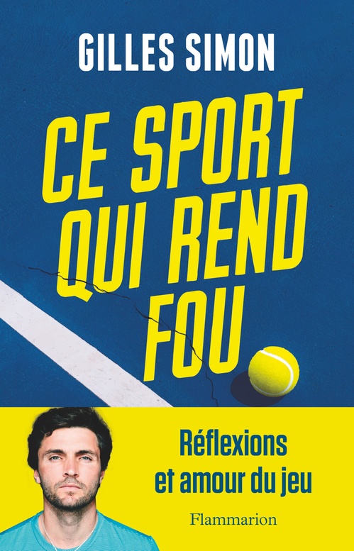 Couverture ebook de Ce sport qui rend fou, de Gilles Simon