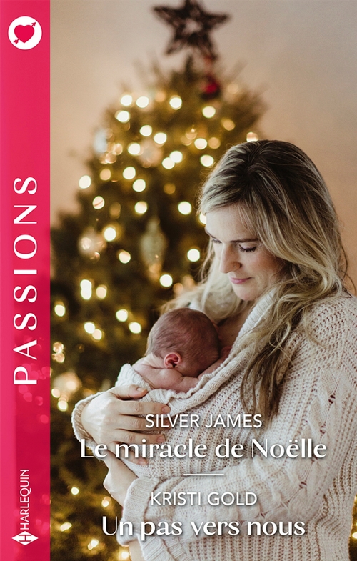 Couverture ebook de Le miracle de Noëlle - Un pas vers nous, de Kristi Gold, Silver James
