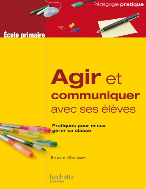 Couverture ebook de Agir et communiquer avec ses élèves, de Benjamin Chemouny