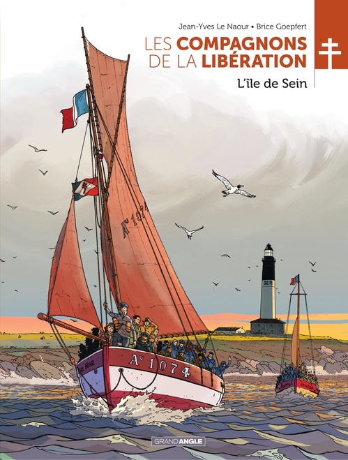 ebook cover of Les Compagnons de la Libération - Tome 8 - L'ile de Sein, by Jean-Yves Le Naour, Brice Goepfert