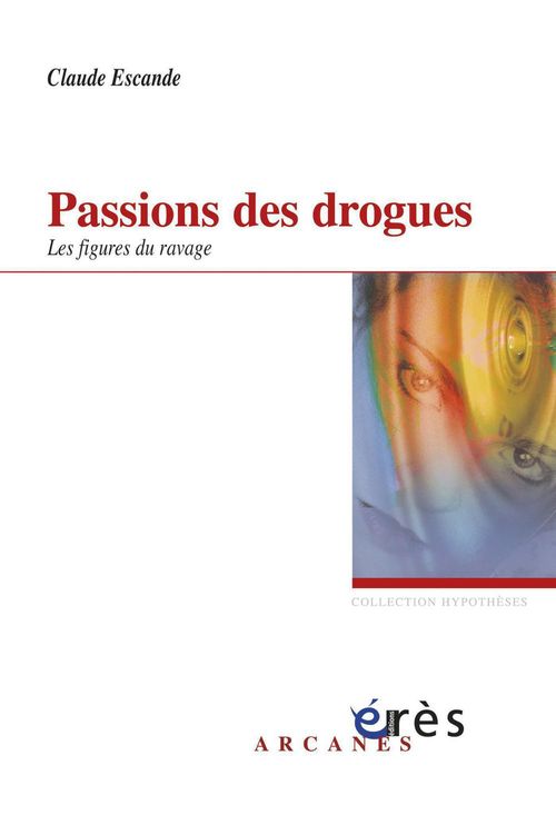 ebook cover of Passions des drogues, by Claude Escande