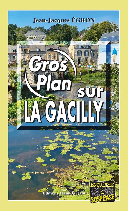 ebook cover of Gros plan sur La Gacilly, by Jean-Jacques Égron