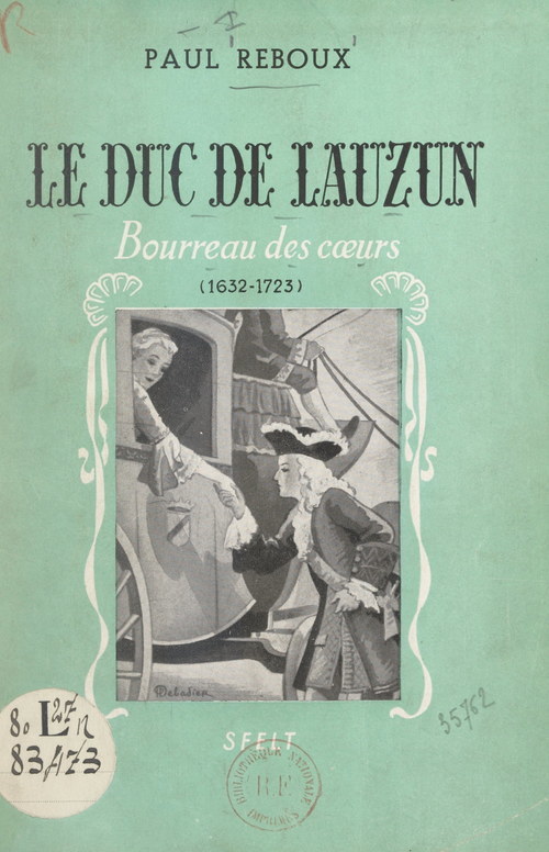 ebook cover of Le duc de Lauzun, bourreau des coeurs (1632-1723), by Paul Reboux