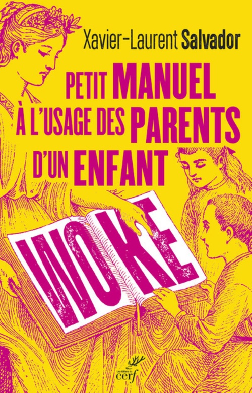 ebook cover of PETIT MANUEL A L'USAGE DES PARENTS D'UN ENFANT WOKE, by SALVADOR XAVIER-LAURENT