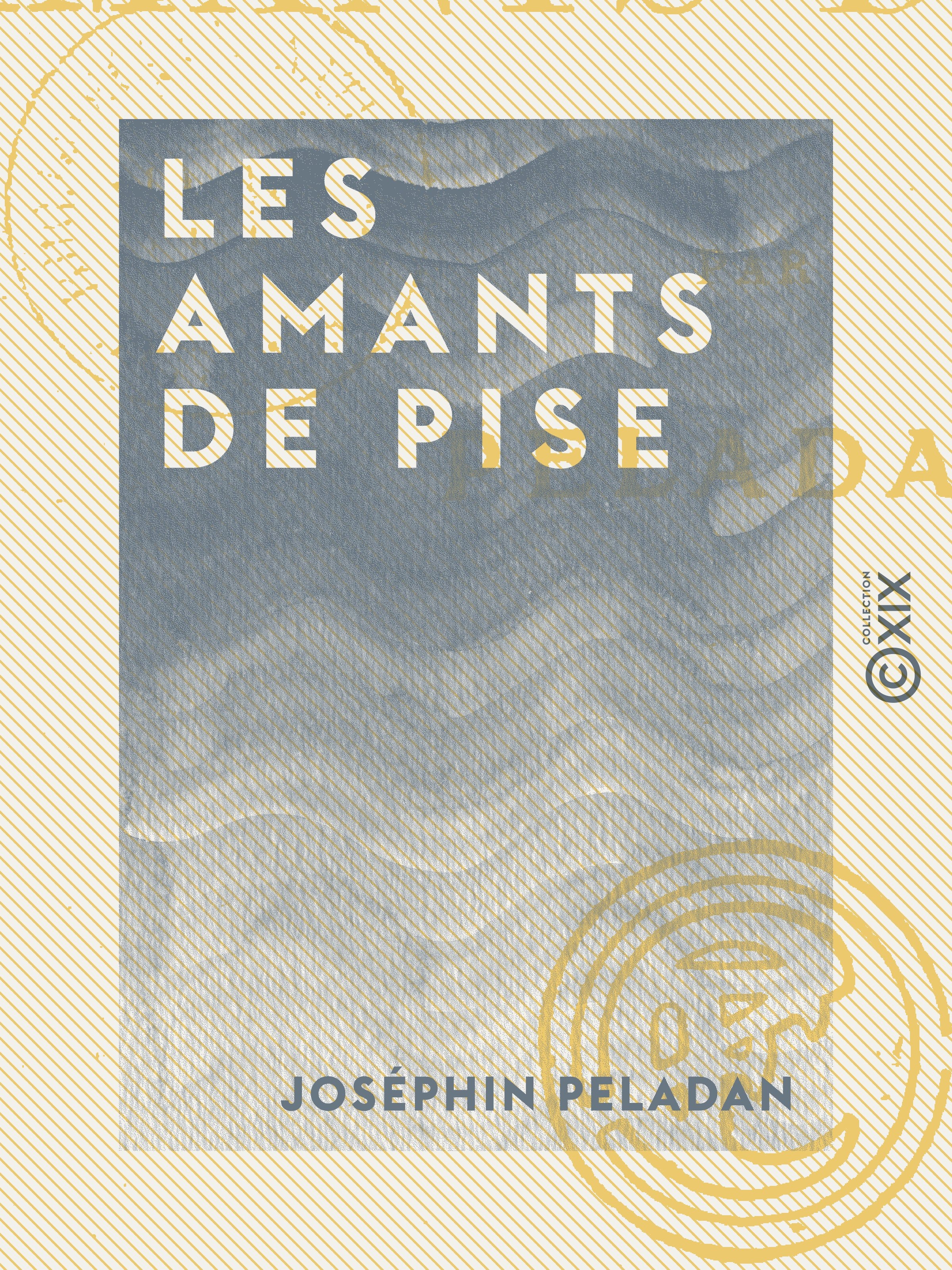 ebook cover of Les Amants de Pise, by Josephin Peladan