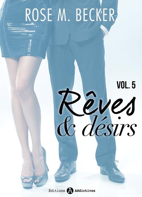 Couverture ebook de Rêves et désirs, vol. 5, de Rose M. Becker