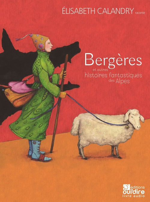 Couverture audiobook de Bergères et autres histoires fantastiques des Alpes, de Nathalie Berbaum, Elisabeth Calandry, Valérie Dumas