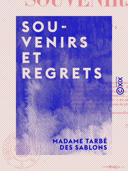 Couverture ebook de Souvenirs et Regrets, de Madame Tarbe Des Sablons