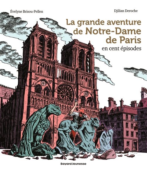 ebook cover of La grande aventure de Notre-Dame de Paris en cent épisodes, by Évelyne BRISOU-PELLEN