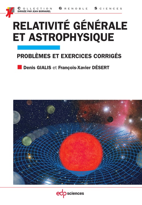 Couverture ebook de Relativité générale et astrophysique, de François-xavier Désert, Denis Gialis