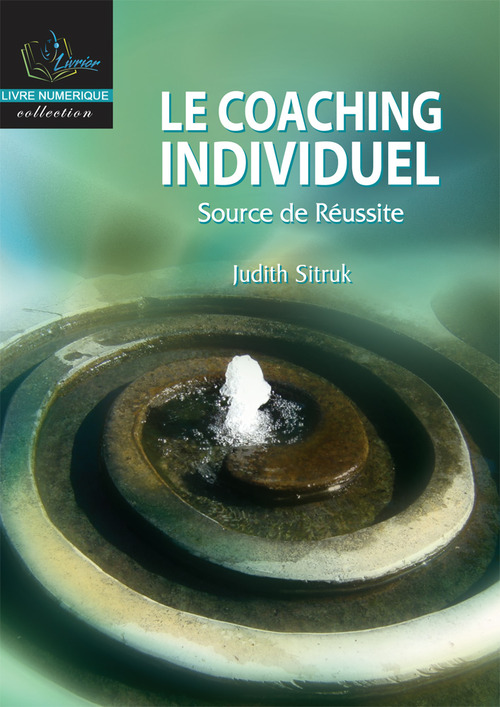 ebook cover of Le coaching individuel, source de réussite, by Judith Sitruk