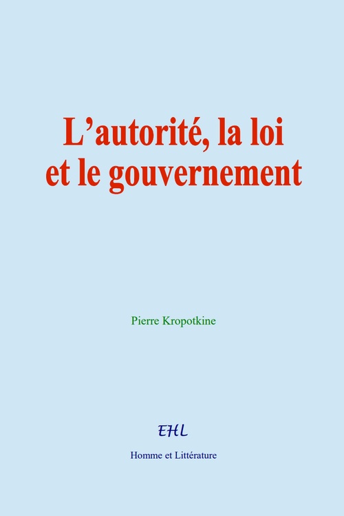 ebook cover of L´autorité, la loi et le gouvernement, by Pierre Kropotkine